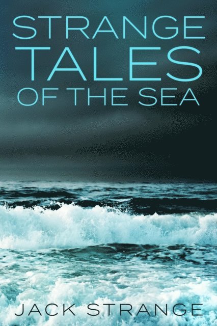 Jack Strange - Strange Tales of the Sea, E-bok. Tillgänglighet: Lägg i varukorg