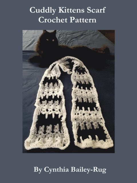 Cynthia Bailey-Rug - Cuddly Kittens Scarf Crochet Pattern, E-bok. Tillgänglighet: Lägg i varukorg
