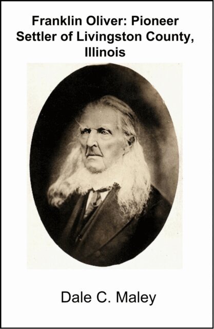 Dale Maley - Franklin Oliver: Pioneer Settler of Livingston County, Illinois, E-bok