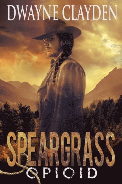 Dwayne Clayden - Speargrass-Opioid, E-bok