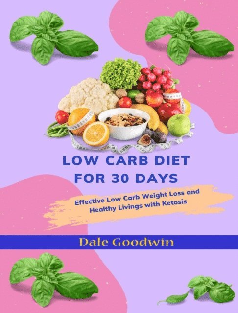 Dale Goodwin - Low Carb Diet for 30 Days, E-bok. Tillgänglighet: Lägg i varukorg