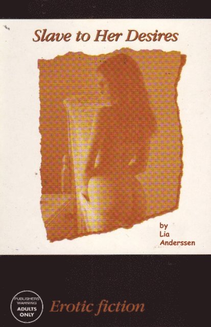 Lia Anderssen - Slave to Her Desires, E-bok