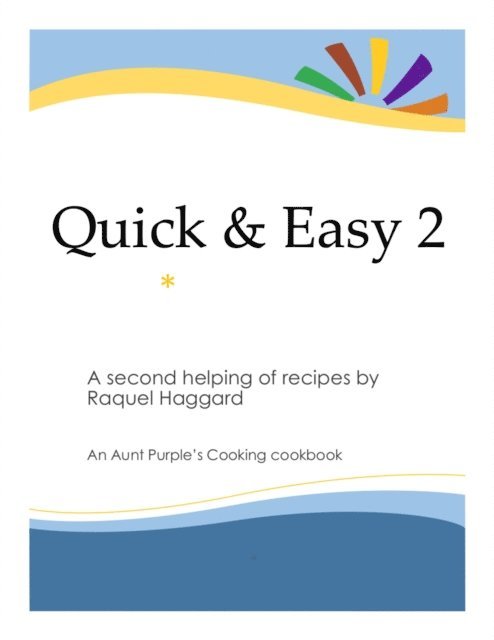 Raquel Haggard - Quick & Easy 2, E-bok. Tillgänglighet: Lägg i varukorg