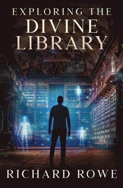 Richard Rowe - Exploring the Divine Library, E-bok