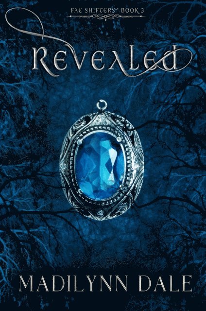 Madilynn Dale - Revealed, Fae Shifters 3, E-bok