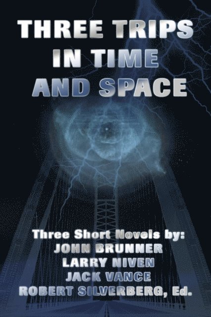 Jack Vance, Larry Niven, John Brunner - Three Trips in Time and Space, E-bok