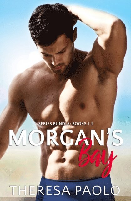 Theresa Paolo - Morgan's Bay Series Bundle: Books 1-2, E-bok. Tillgänglighet: Lägg i varukorg