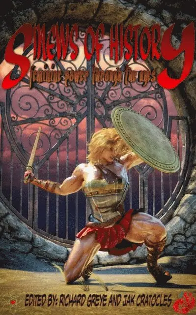 Uncle Froco, J Baer, James Page III, Kaos, Roy Ellison, Kevin Sparrow, Hiker Angel, Jayne Greye, Jak Cratocles, Richard Greye - Sinews of History: Feminine Power Through the Ages, E-bok. Tillgänglighet: Lägg i varukorg