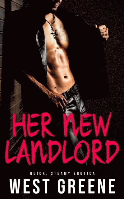 West Greene - Her New Landlord, E-bok