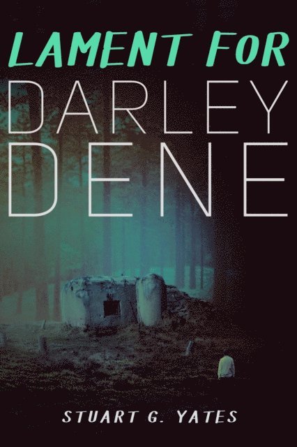Stuart G. Yates - Lament for Darley Dene, E-bok. Tillgänglighet: Lägg i varukorg