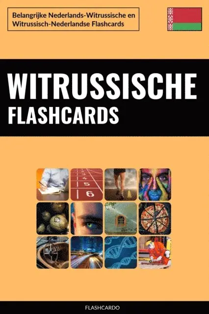 Flashcardo - Witrussische Flashcards: Belangrijke Nederlands-Witrussische en Witrussisch-Nederlandse Flashcards, E-bok. Tillgänglighet: Lägg i varukorg