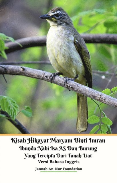 Jannah An-Nur Foundation - Kisah Hikayat Maryam Binti Imran Ibunda Nabi Isa AS Dan Burung Yang Tercipta Dari Tanah Liat Edisi Bahasa Inggris, E-bok