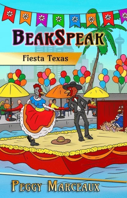 Peggy Marceaux - BeakSpeak 4: Fiesta Texas, E-bok