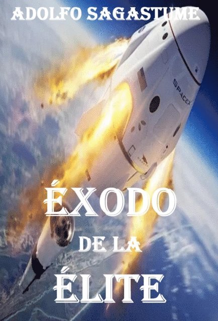 Adolfo Sagastume - Exodo de la Elite, E-bok