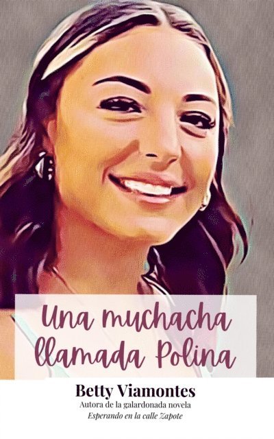 Betty Viamontes - Una muchacha llamada Polina, E-bok