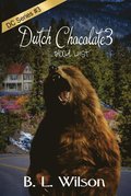 Dutch Chocolate3, Blood Lust