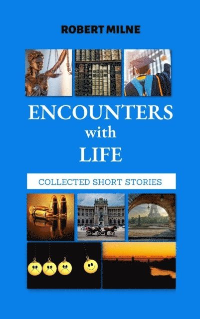 Robert Milne - Encounters with Life, E-bok