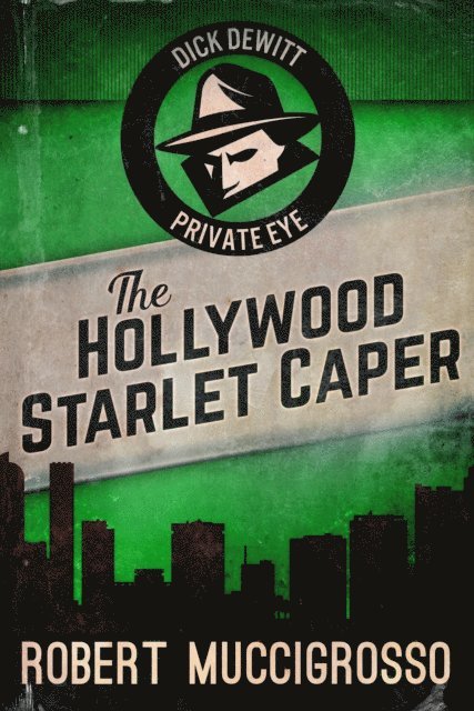 Robert Muccigrosso - Hollywood Starlet Caper, E-bok