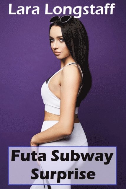 Lara Longstaff - Futa Subway Surprise, E-bok. Tillgänglighet: Lägg i varukorg