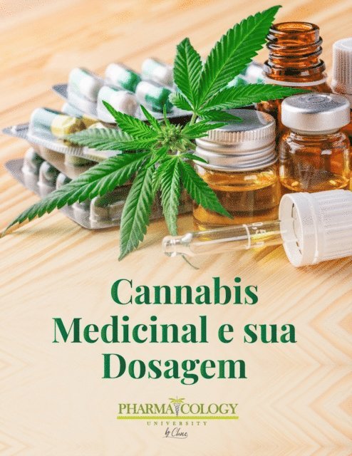 Pharmacology University - Cannabis Medicinal e sua Dosagem, E-bok