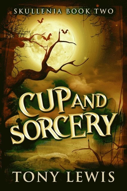Tony Lewis - Cup and Sorcery, E-bok