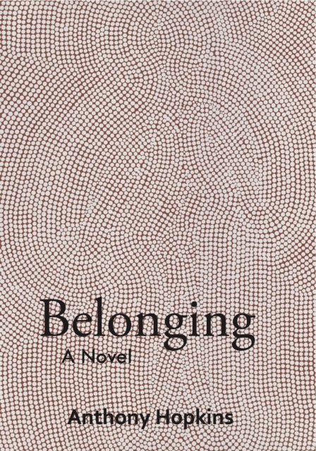 Anthony Hopkins - Belonging - a Novel, E-bok