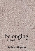 Belonging - a Novel
