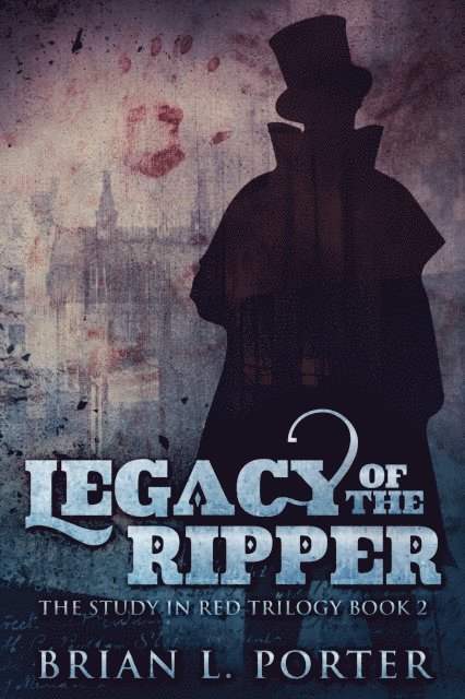 Brian L. Porter - Legacy Of The Ripper, E-bok. Tillgänglighet: Lägg i varukorg