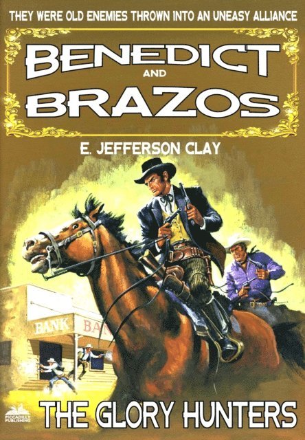 E. Jefferson Clay - Benedict and Brazos 24: The Glory Hunters, E-bok. Tillgänglighet: Lägg i varukorg