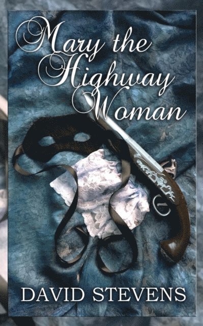 David Stevens - Mary the Highway Woman, E-bok