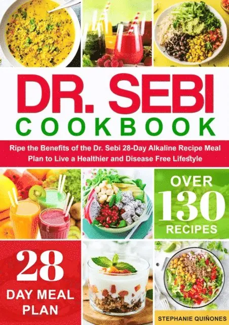 Stephanie Quinones - Dr. Sebi Cookbook: Ripe the Benefits of the Dr. Sebi 28-Day Alkaline Recipe Meal Plan to Live a Healthier and Disease Free Lifestyle, E-bok. Tillgänglighet: Lägg i varukorg