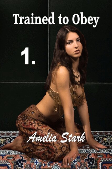 Amelia Stark - Trained to Obey: Part One, E-bok. Tillgänglighet: Lägg i varukorg