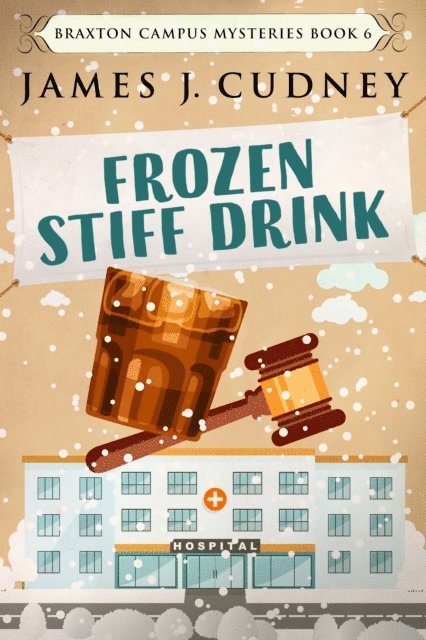 James J. Cudney - Frozen Stiff Drink, E-bok. Tillgänglighet: Lägg i varukorg