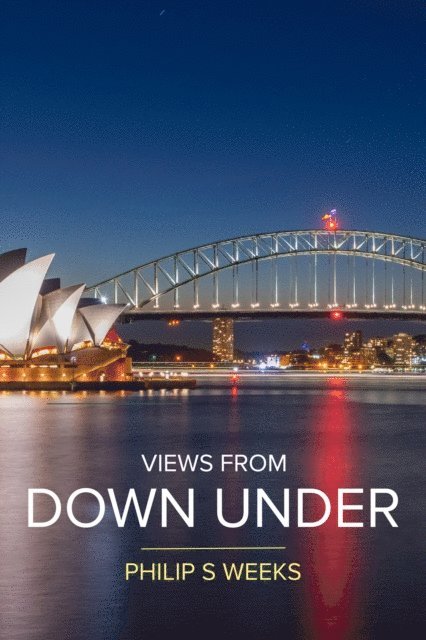 Philip Weeks - Views from down Under, E-bok