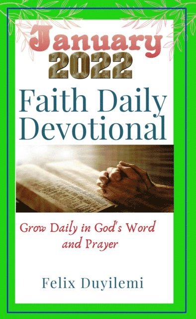 Felix Duyilemi - Faith Daily Devotional: January 2022, E-bok. Tillgänglighet: Lägg i varukorg
