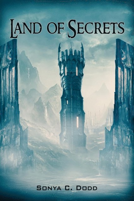 Sonya C. Dodd - Land of Secrets, E-bok