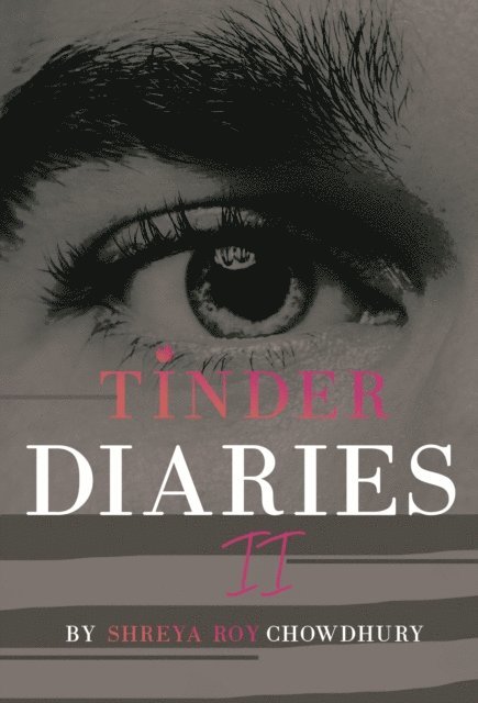 Shreya Roy Chowdhury - Tinder Diaries II, E-bok. Tillgänglighet: Lägg i varukorg