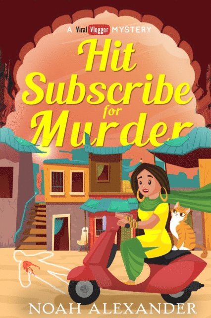 Noah Alexander - Hit Subscribe for Murder, E-bok