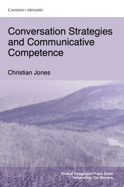 Christian Jones - Conversation Strategies and Communicative Competence, E-bok