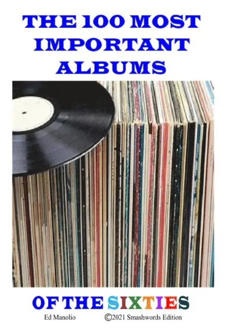 Ed Manolio - 100 Most Important Albums of the Sixties, E-bok. Tillgänglighet: Lägg i varukorg