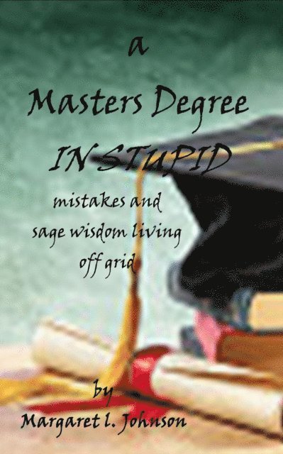 Margaret Johnson - Masters Degree In Stupid, E-bok