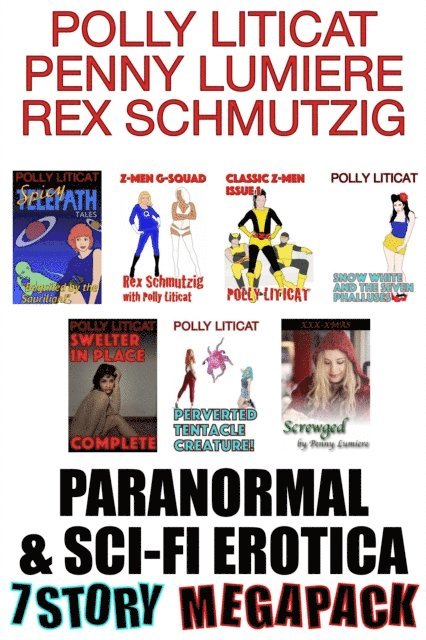 Rex Schmutzig, Penny Lumiere, Polly Liticat - Paranormal & Sci-Fi Erotica 7-Story Megapack, E-bok. Tillgänglighet: Lägg i varukorg