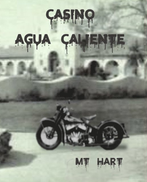 MT Hart - Casino Agua Caliente, E-bok