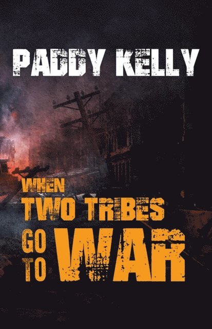 Paddy Kelly - When Two Tribes Go to War, E-bok. Tillgänglighet: Lägg i varukorg