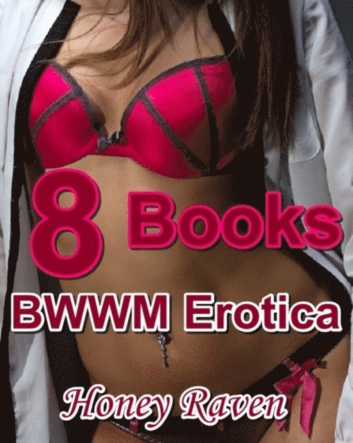 Honey Raven - 8 Books. BWWM Erotica, E-bok