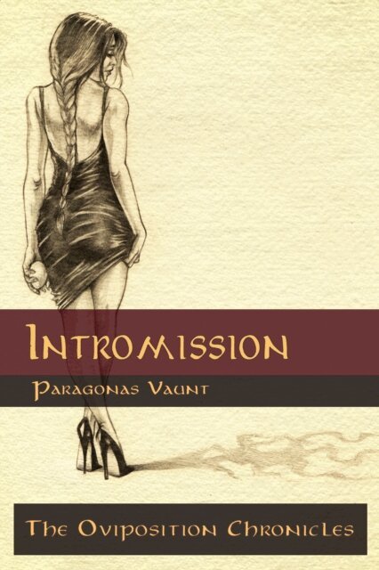 Paragonas Vaunt - Oviposition Chronicles - Intromission, E-bok. Tillgänglighet: Lägg i varukorg