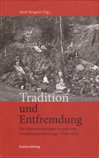 Vicky Unwin - Tradition and Alienation - The Memories of Jewish Private Lecturer Max Ungar (1850-1930), E-bok. Tillgänglighet: Lägg i varukorg