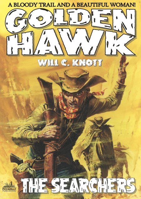 Will C. Knott - Golden Hawk 9: The Searchers, E-bok. Tillgänglighet: Lägg i varukorg