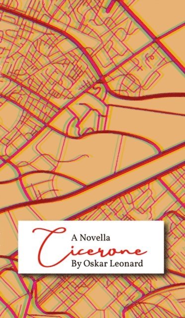 Oskar Leonard - Cicerone: A Novella, E-bok