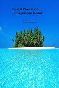 Crystal Possession: Imagination Island